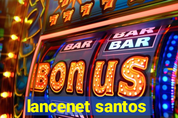 lancenet santos