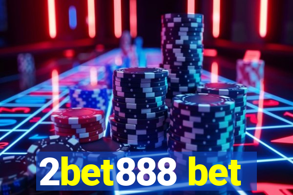 2bet888 bet