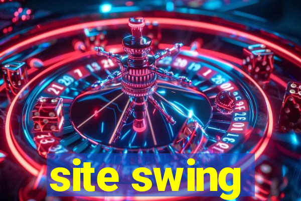 site swing