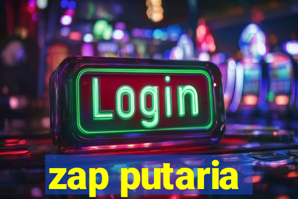 zap putaria