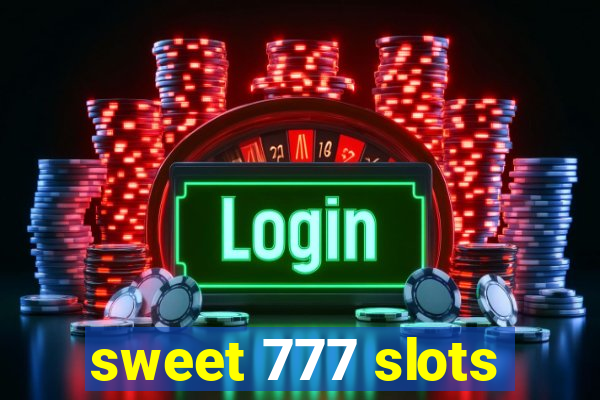 sweet 777 slots