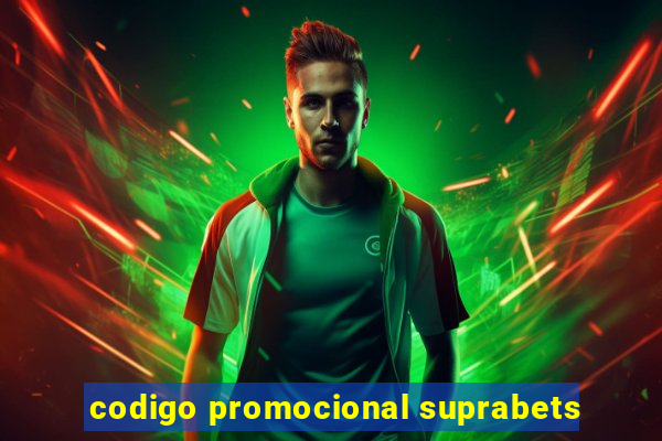 codigo promocional suprabets