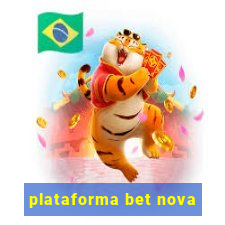 plataforma bet nova