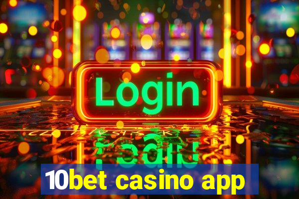 10bet casino app