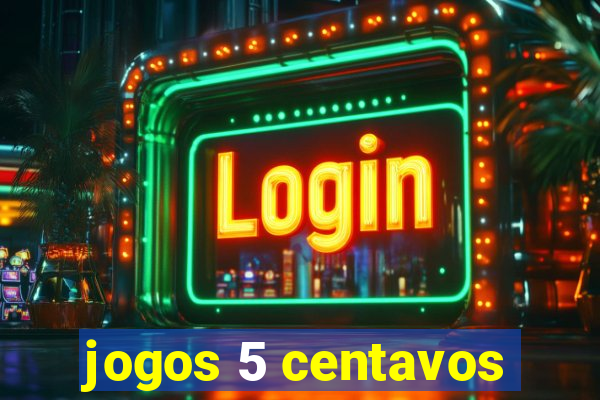 jogos 5 centavos