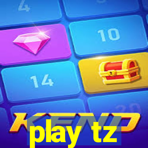 play tz