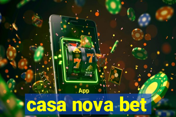 casa nova bet