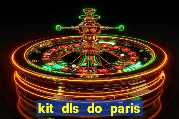 kit dls do paris saint germain