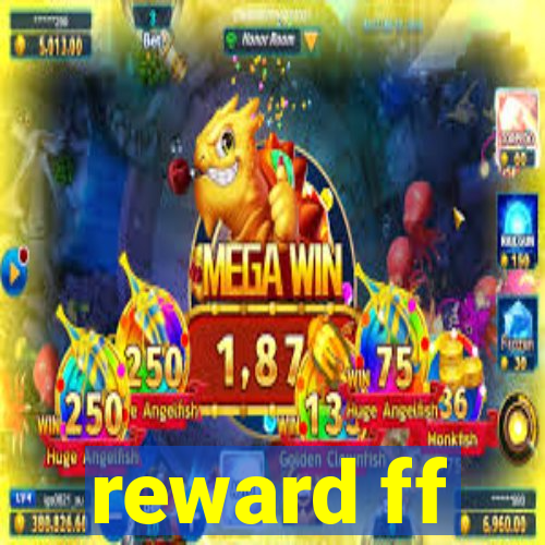 reward ff