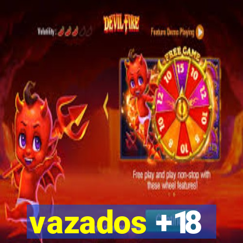 vazados +18