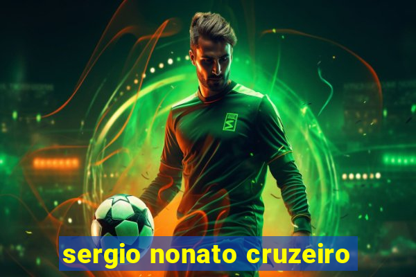 sergio nonato cruzeiro