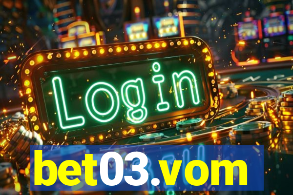 bet03.vom