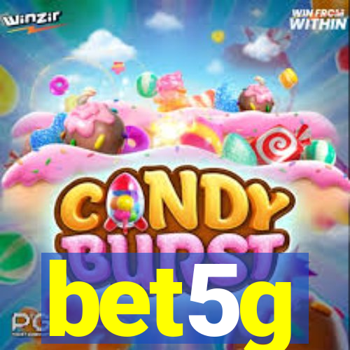 bet5g