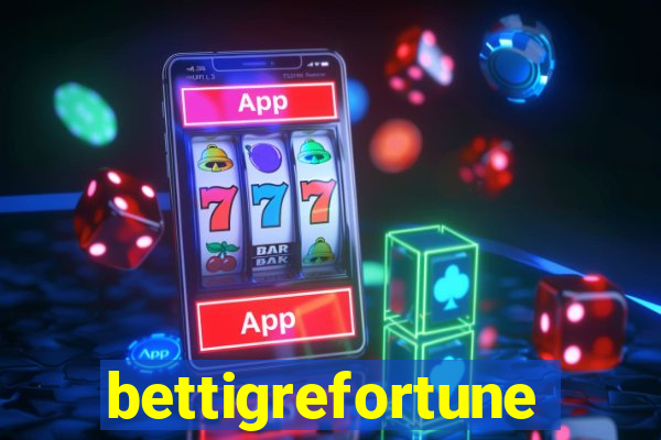 bettigrefortune