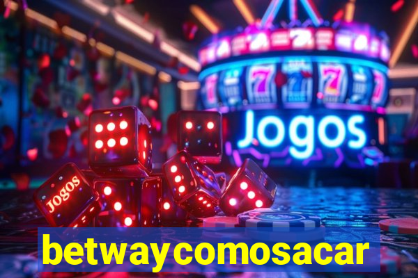 betwaycomosacar