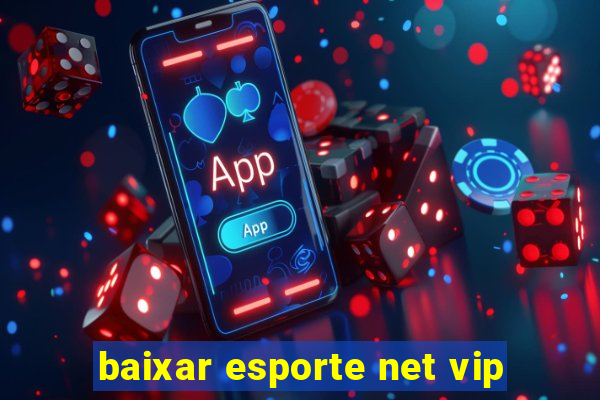 baixar esporte net vip