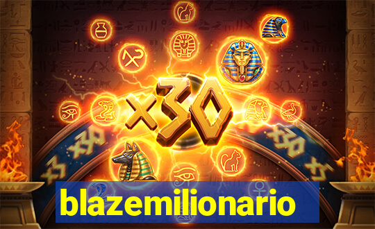 blazemilionario