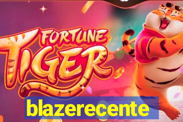 blazerecente