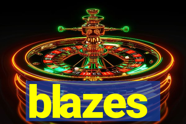 blazes