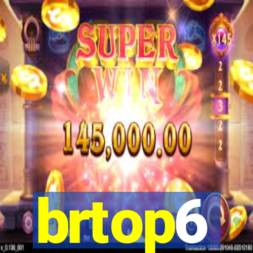 brtop6