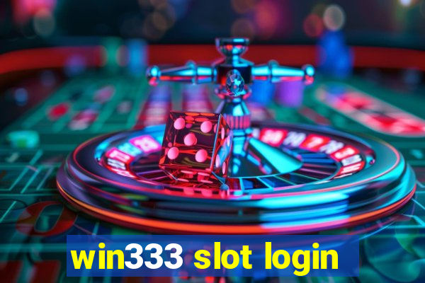 win333 slot login