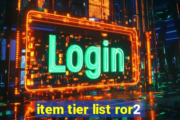 item tier list ror2