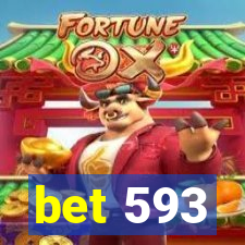 bet 593