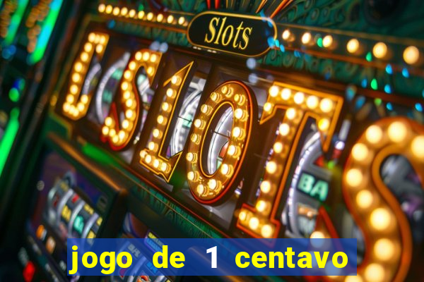 jogo de 1 centavo na betano