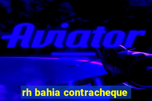 rh bahia contracheque