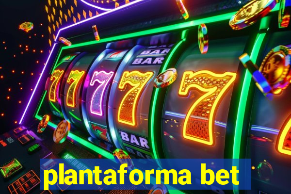 plantaforma bet