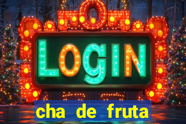 cha de fruta estrela stardew valley id stardew valley