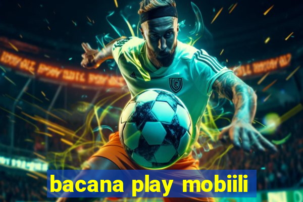 bacana play mobiili