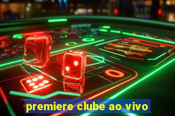 premiere clube ao vivo