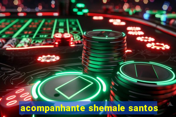 acompanhante shemale santos