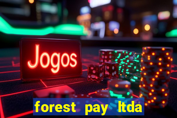 forest pay ltda plataforma de jogos