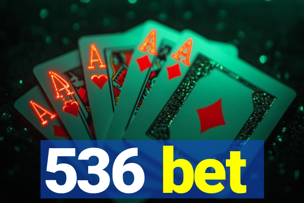 536 bet