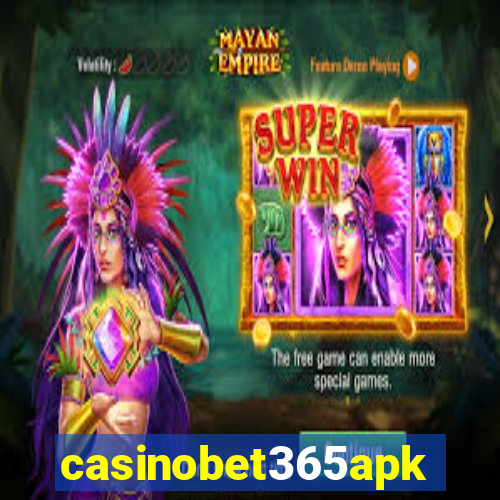 casinobet365apk