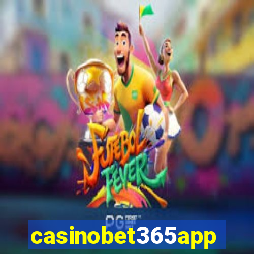 casinobet365app