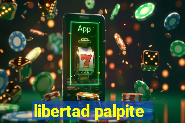 libertad palpite