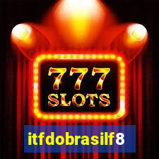 itfdobrasilf8