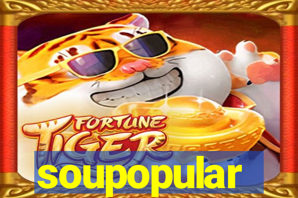 soupopular