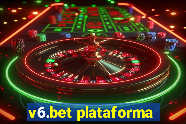 v6.bet plataforma