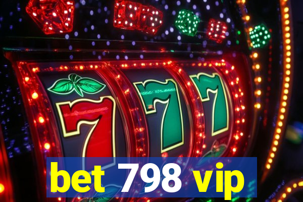 bet 798 vip