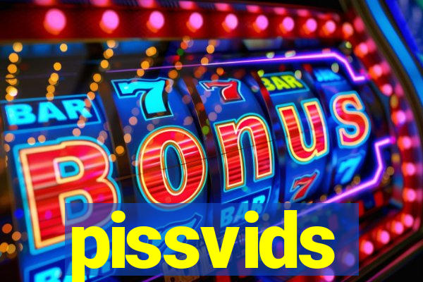 pissvids