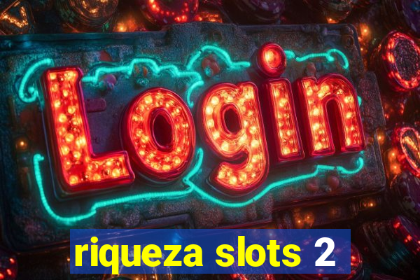 riqueza slots 2