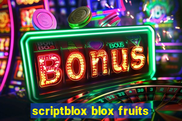 scriptblox blox fruits