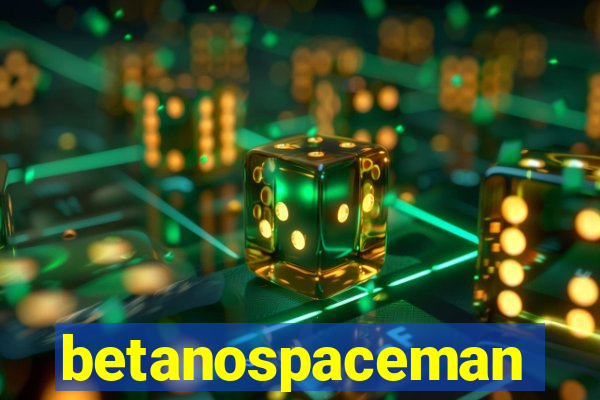 betanospaceman