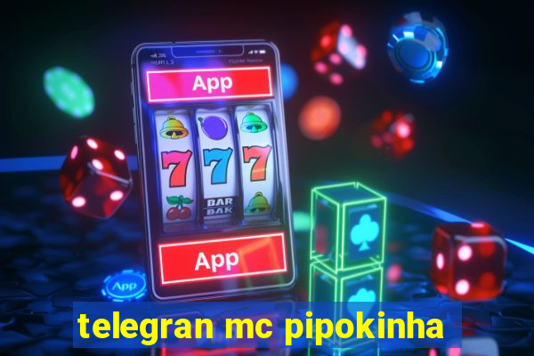 telegran mc pipokinha