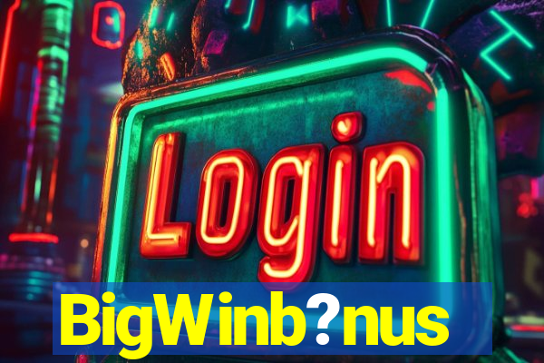 BigWinb?nus