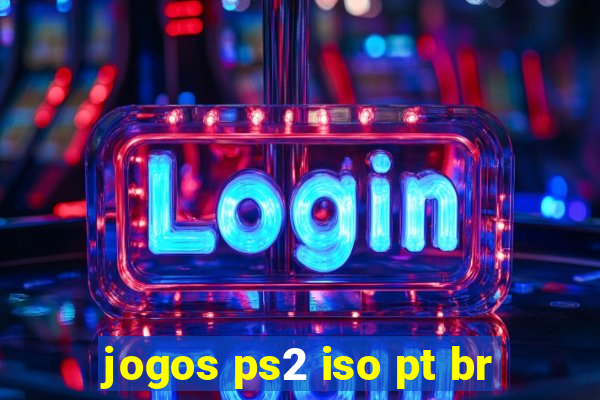 jogos ps2 iso pt br